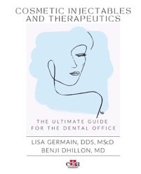 copertina di Cosmetic Injectables and Therapeutics - The Ultimate Guide for the Dental Office