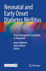 copertina di Neonatal and Early Onset Diabetes Mellitus - From Pathogenesis to Novelty in Treatment