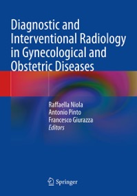 copertina di Diagnostic and Interventional Radiology in Gynecological and Obstetric Diseases