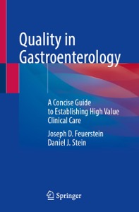 copertina di Quality in Gastroenterology - A Concise Guide to Establishing High Value Clinical ...