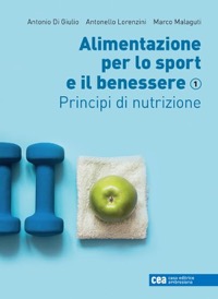 copertina di Alimentazione per lo sport e il benessere - Principi di nutrizione