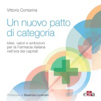copertina di Un nuovo patto di categoria . Idee, valori e ambizioni per la Farmacia italiana nell'era ...