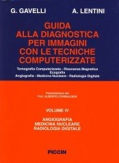 copertina di Guida alla diagnostica per immagini con le tecniche computerizzate - Angiografia ...
