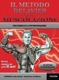 copertina di Il metodo Delavier per la muscolazione - 200 esercizi e 50 programmi
