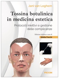 copertina di Tossina botulinica in medicina estetica - Protocolli iniettivi e gestione delle complicanze