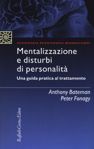 copertina di Mentalizzazione e disturbi di personalita' - Una guida pratica al trattamento