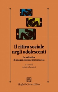 copertina di Il ritiro sociale negli adolescenti - La solitudine di una generazione iperconnessa