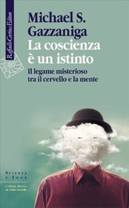 copertina di La coscienza e' un istinto - Il legame misterioso tra il cervello e la mente