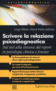 copertina di Scrivere la relazione psicodiagnostica - Dal test alla stesura del report in psicologia ...