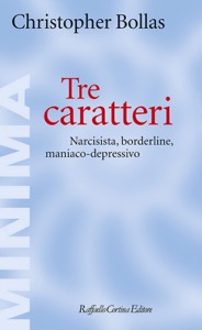 copertina di Tre caratteri  - Narcisista , borderline , maniaco - depressivo