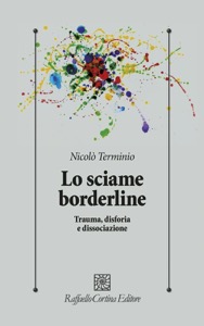 copertina di Lo sciame borderline - Trauma, disforia e dissociazione
