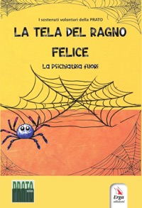copertina di La tela del ragno felice -  La psichiatria fuori