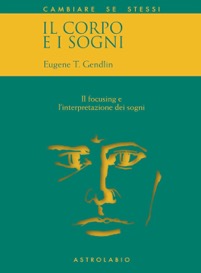 copertina di Il corpo e i sogni - Il focusing e l' interpretazione dei sogni