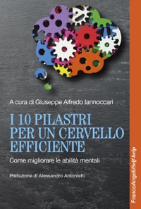 copertina di I 10 Pilastri per un Cervello Efficiente - Come migliorare le abilità mentali