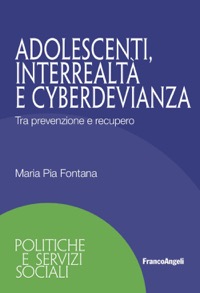 copertina di Adolescenti, interrealtà e cyberdevianza - Tra prevenzione e recupero