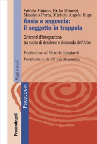 copertina di Ansia e angoscia: il soggetto in trappola - Orizzonti d’ integrazione tra vuoto ...