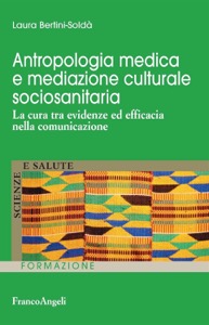 copertina di Antropologia medica e mediazione culturale sociosanitaria - La cura tra evidenze ...