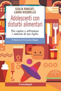 copertina di Adolescenti con disturbi alimentari - Per capire e affrontare i sintomi di tuo figlio