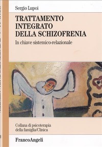 copertina di Trattamento integrato della schizofrenia - In chiave sistemico - relazionale