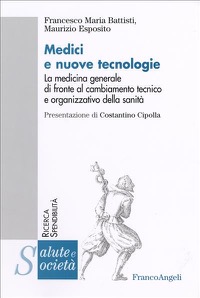 copertina di Medici e nuove tecnologie - La medicina generale di fronte al cambiamento tecnico ...