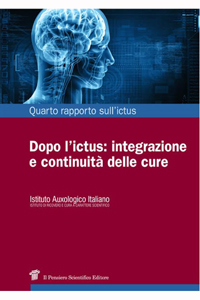 copertina di Quarto rapporto sull' ictus - Dopo l' ictus: integrazione e continuita' delle cure