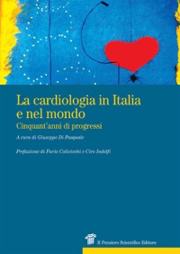 copertina di La cardiologia in Italia e nel mondo . Cinquant’ anni di progressi