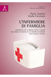 copertina di L' infermiere di famiglia - Confronto con il Regno Unito e analisi del grado di fiducia ...