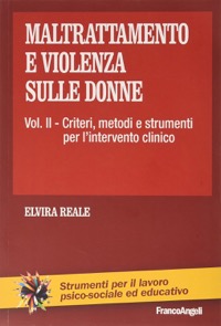 copertina di Maltrattamento e violenza sulle donne - Vol. II - Criteri, metodi e strumenti dell' ...