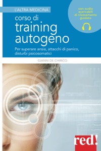 copertina di Corso di training autogeno - Per superare ansia, attacchi di panico, disturbi psicosomatici