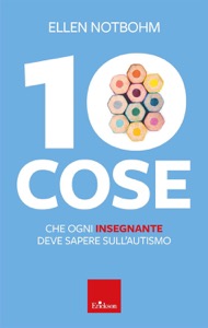 copertina di 10 cose che ogni insegnante deve sapere sull’ autismo