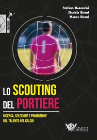 copertina di Lo scouting del portiere - Ricerca, selezione e promozione del talento nel calcio
