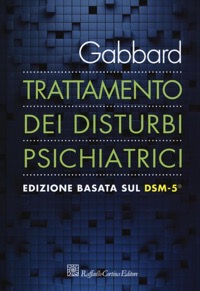 copertina di Trattamento dei disturbi psichiatrici - Edizione basata sul DSM 5