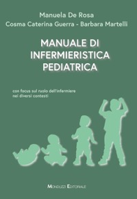 copertina di Manuale di infermieristica pediatrica - Con focus sul ruolo dell' infermiere nei ...