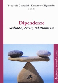 copertina di Dipendenze - Sviluppo, stress, adattamento