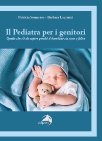 copertina di Il pediatra per i genitori - Quello che c’è da sapere perché il bambino sia sano ...