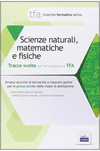 copertina di TFA Scienze naturali, matematiche e fisiche - Prova scritta della classi di abilitazione ...