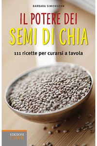 copertina di Il potere dei semi di chia - 111 ricette per curarsi a tavola