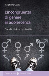 copertina di L’ incongruenza di genere in adolescenza - Pratiche cliniche ed educative