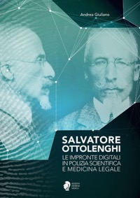 copertina di Salvatore Ottolenghi - Le impronte digitali in Polizia Scientifica e Medicina Legale
