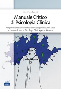 copertina di Manuale Critico di Psicologia Clinica: Prolegomeni allo studio scientifico della ...