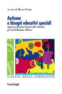 copertina di Autismo e bisogni educativi speciali - Approcci proattivi basati sull' evidenza per ...