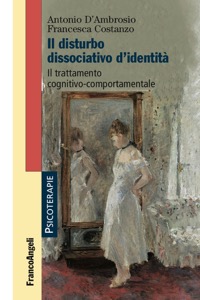 copertina di Il disturbo dissociativo d' identita' - Il trattamento cognitivo - comportamentale