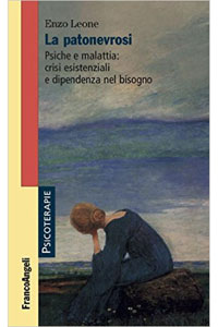 copertina di La patonevrosi - Psiche e malattia: crisi esistenziali e dipendenza nel bisogno