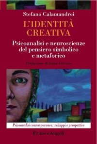 copertina di L' identita' creativa - Psicoanalisi e neuroscienze del pensiero simbolico e metaforico