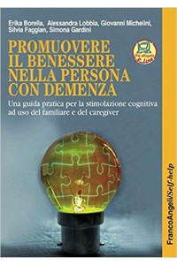 copertina di Promuovere il benessere nella persona con demenza - Una guida pratica per la stimolazione ...