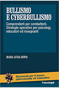 copertina di Bullismo e cyberbullismo - Comprenderli per combatterli -Strategie operative per ...