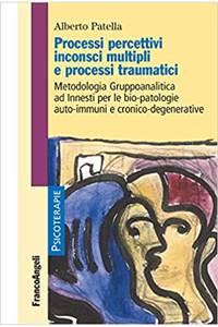 copertina di Processi percettivi inconsci multipli e processi traumatici - Metodologia Gruppoanalitica ...