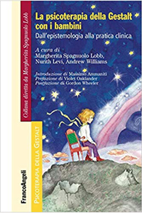 copertina di La psicoterapia della Gestalt con i bambini - Dall' epistemologia alla pratica clinica