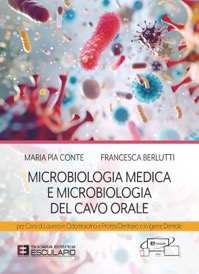 copertina di Microbiologia Medica e Microbiologia del Cavo Orale - Per corsi di laurea in Odontoiatria ...