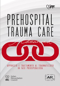 copertina di PTC ( Prehospital Trauma Care ) Advanced 2024 - Approccio e trattamento al traumatizzato ...